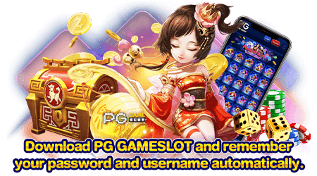 Download PG GAMESLOT and remember your password and username automatically.